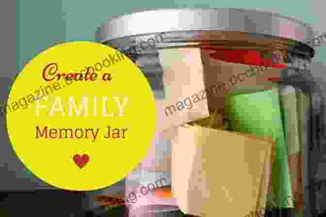 A Family Memory Jar Filled With Slips Of Paper 52 Uncommon Family Adventures: Simple And Creative Ideas For Making Lifelong Memories