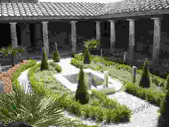 An Ancient Roman House With A Peristyle Garden If Walls Could Talk: An Intimate History Of The Home