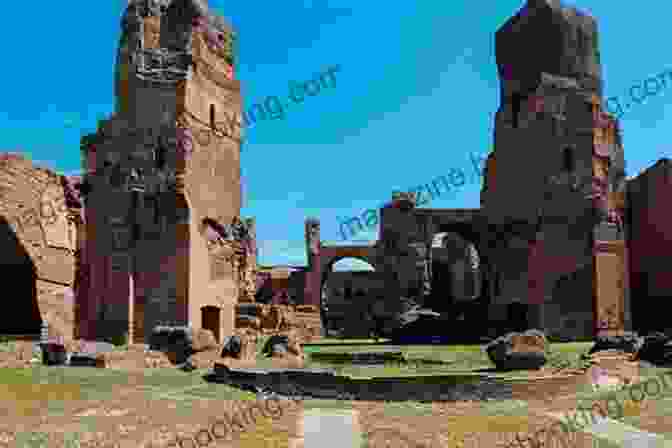 Baths Of Caracalla In Ancient Rome Secrets Of Pompeii: Buried City Of Ancient Rome (Archaeological Mysteries)