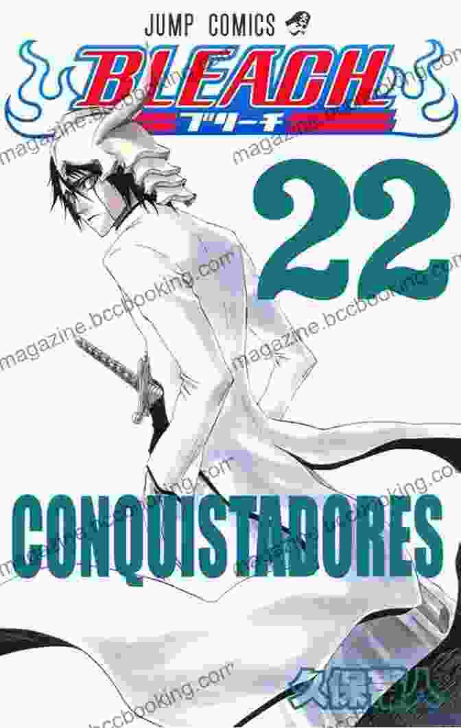 Bleach Vol. 22: Conquistadores Cover Image By Tite Kubo Bleach Vol 22: Conquistadores Tite Kubo