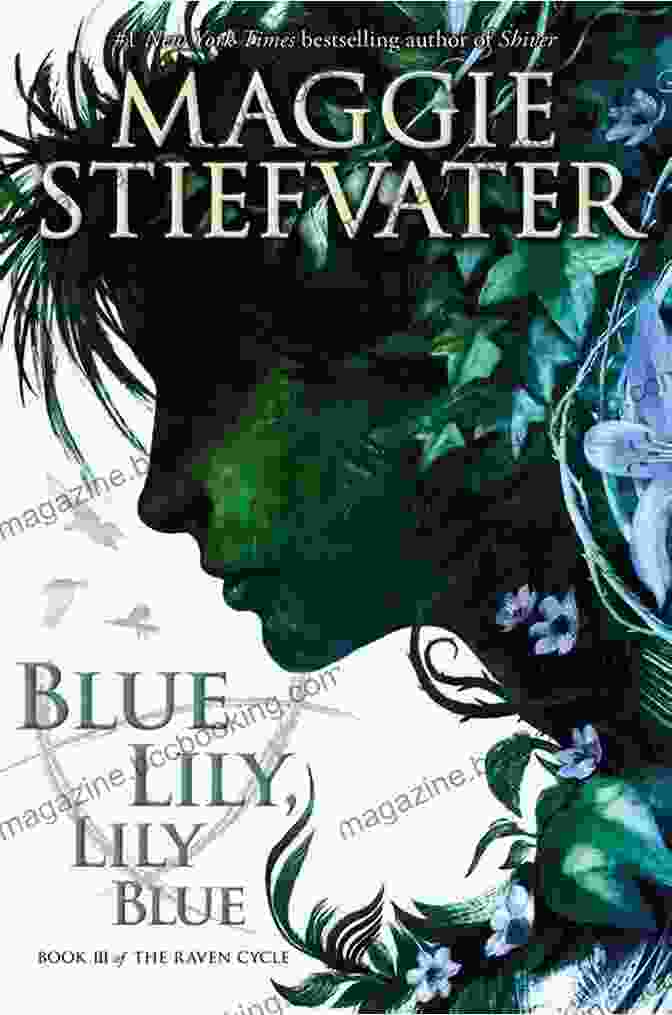Blue Lily, Lily Blue Book Cover Featuring A Group Of Young People Standing In A Forest, With A Raven Perched On A Branch In The Background Blue Lily Lily Blue (The Raven Cycle 3)