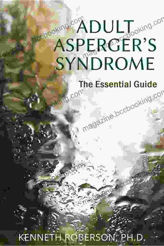 Book Cover Of Adult Asperger Syndrome: The Essential Guide Adult Asperger S Syndrome: The Essential Guide