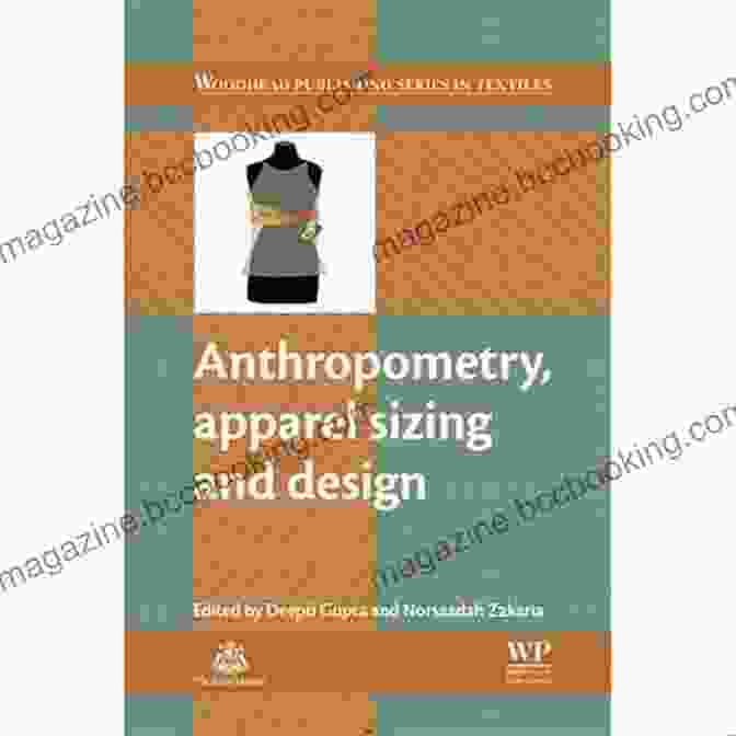 Book Cover Of Anthropometry, Apparel Sizing, And Design Anthropometry Apparel Sizing And Design (Woodhead Publishing In Textiles)