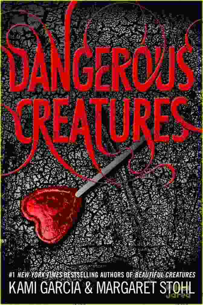 Book Cover Of Dangerous Creatures By Kami Garcia Dangerous Creatures Kami Garcia