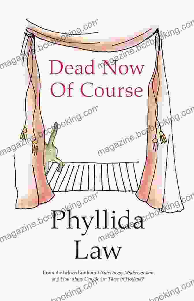 Book Cover Of 'Dead Now Of Course' By Phyllida Law Dead Now Of Course Phyllida Law