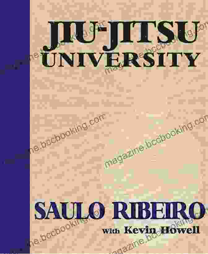 Book Cover Of Jiu Jitsu University By Kevin Howell Jiu Jitsu University Kevin Howell