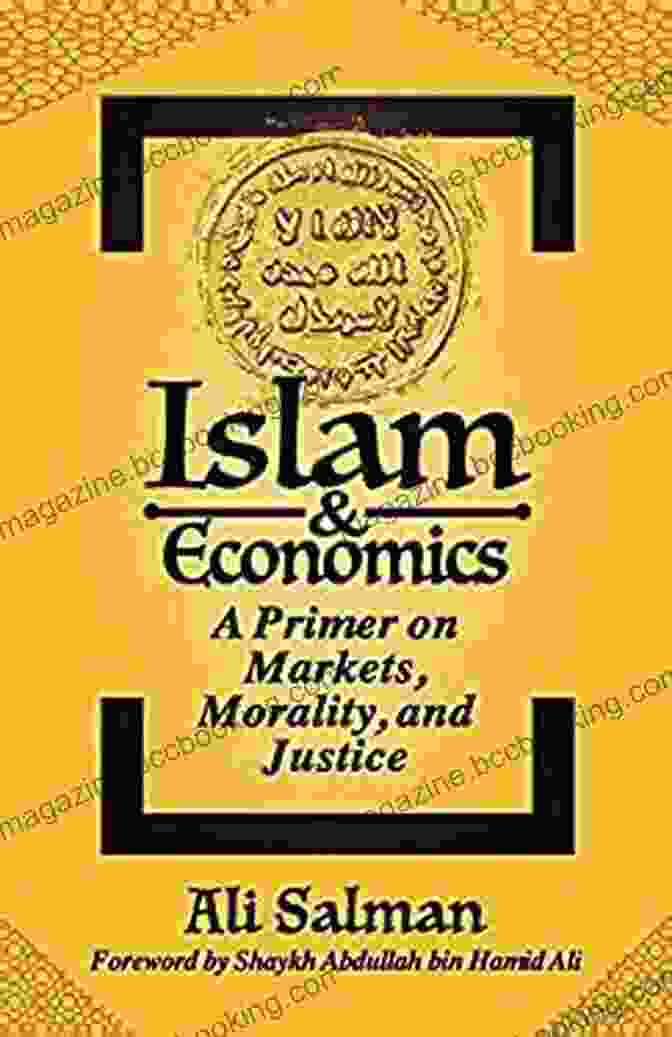 Book Cover Of 'Primer On Markets, Morality, And Justice' Islam And Economics: A Primer On Markets Morality And Justice