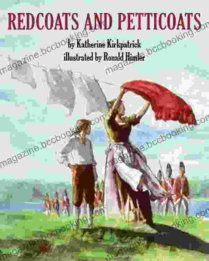 Book Cover Of 'Redcoats And Petticoats' By Katherine Kirkpatrick Redcoats And Petticoats Katherine Kirkpatrick