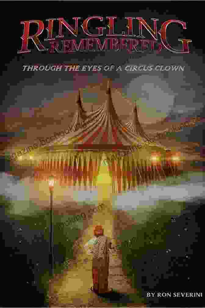 Book Cover Of Ringling Remembered: Through The Eyes Of A Circus Clown