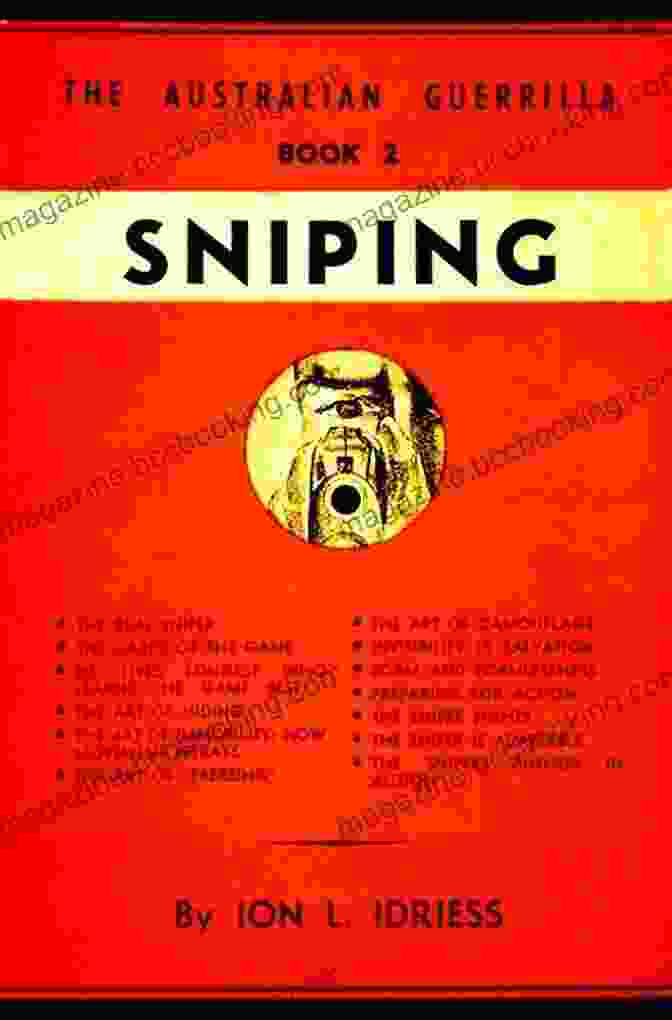 Book Cover Of Sniping The Australian Guerilla, Featuring A Sniper In Camouflage, Armed And Ready Sniping: The Australian Guerilla 2