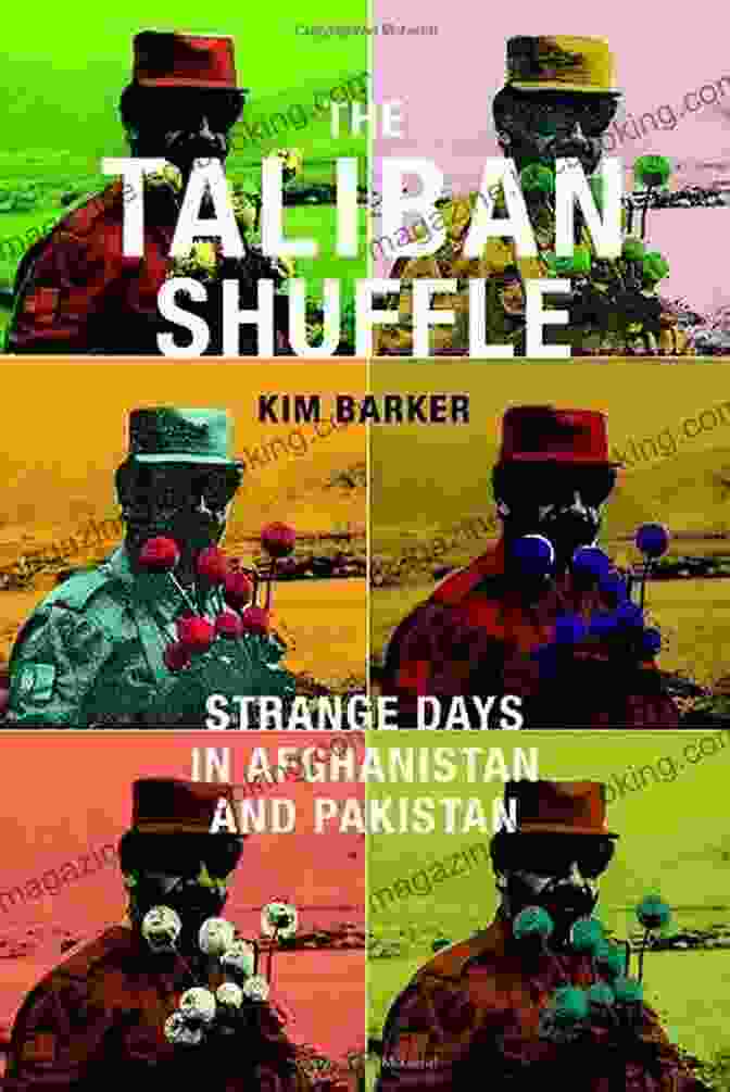 Book Cover Of Strange Days In Afghanistan And Pakistan The Taliban Shuffle: Strange Days In Afghanistan And Pakistan