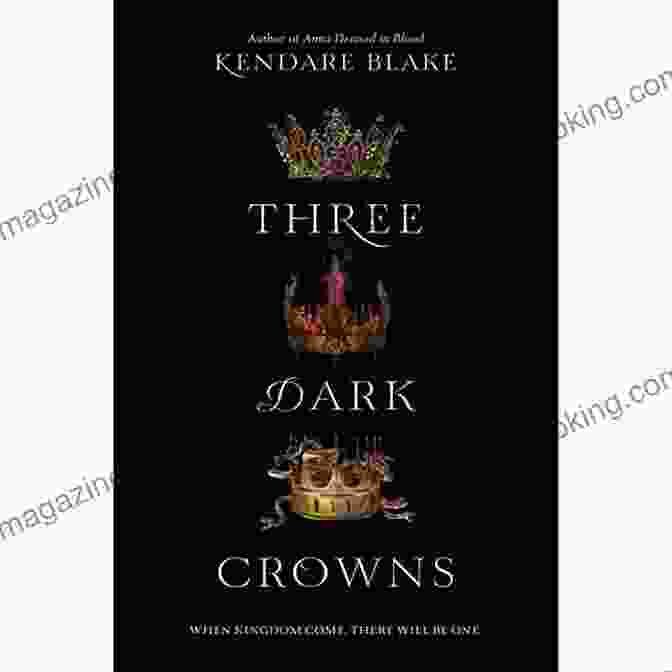 Book Cover Of Three Dark Crowns By Kendare Blake, Depicting Three Young Women Wearing Crowns Made Of Thorns, Their Faces Painted With Vibrant Colors. Three Dark Crowns Kendare Blake