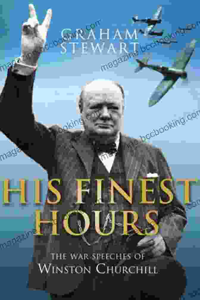 Cover Of 'His Finest Hour: The Winning Of World War II' Winston Churchill: His Finest Hour The Winning Of World War II (THE WW2 HISTORY JOURNALS)