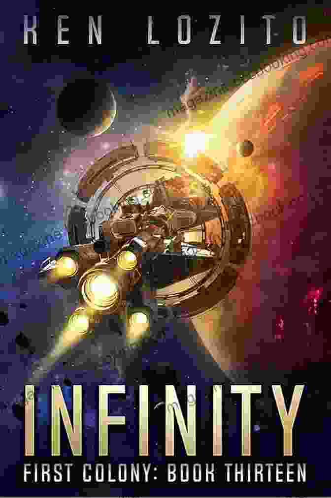 Cover Of Infinity First Colony 13 By Ken Lozito Infinity (First Colony 13) Ken Lozito