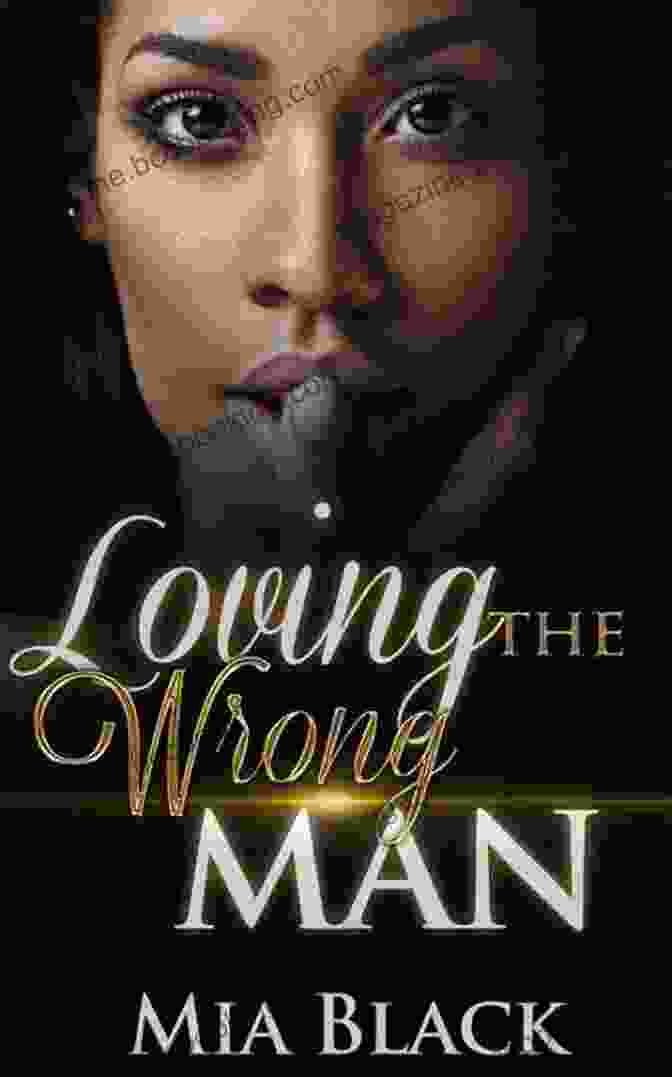 Cover Of 'Loving The Wrong Man' By Mia Black Loving The Wrong Man 6 Mia Black