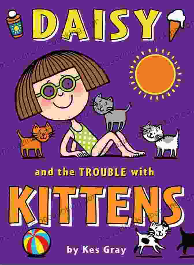 Daisy And The Trouble With Kittens Book Cover Daisy And The Trouble With Kittens (A Daisy Story)