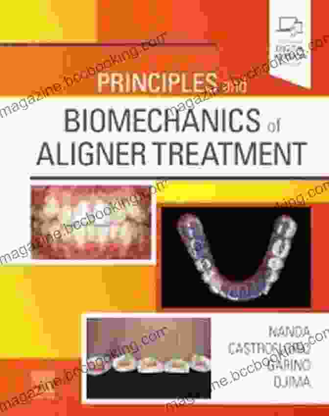 Diagram Illustrating The Biomechanics Of Aligner Treatment Principles And Biomechanics Of Aligner Treatment E