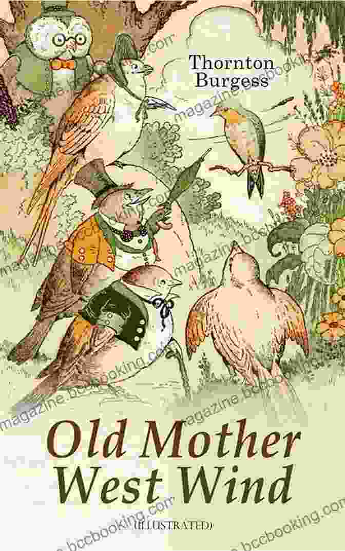 Enchanting Cover Of Mother West Wind Book Featuring Animal Characters THORNTON BURGESS Ultimate Collection: 37 Children S Bedtime Stories With Original Illustrations: Mother West Wind Boy Scout The Sammy Jay Old Granny Fox Blacky The Crow