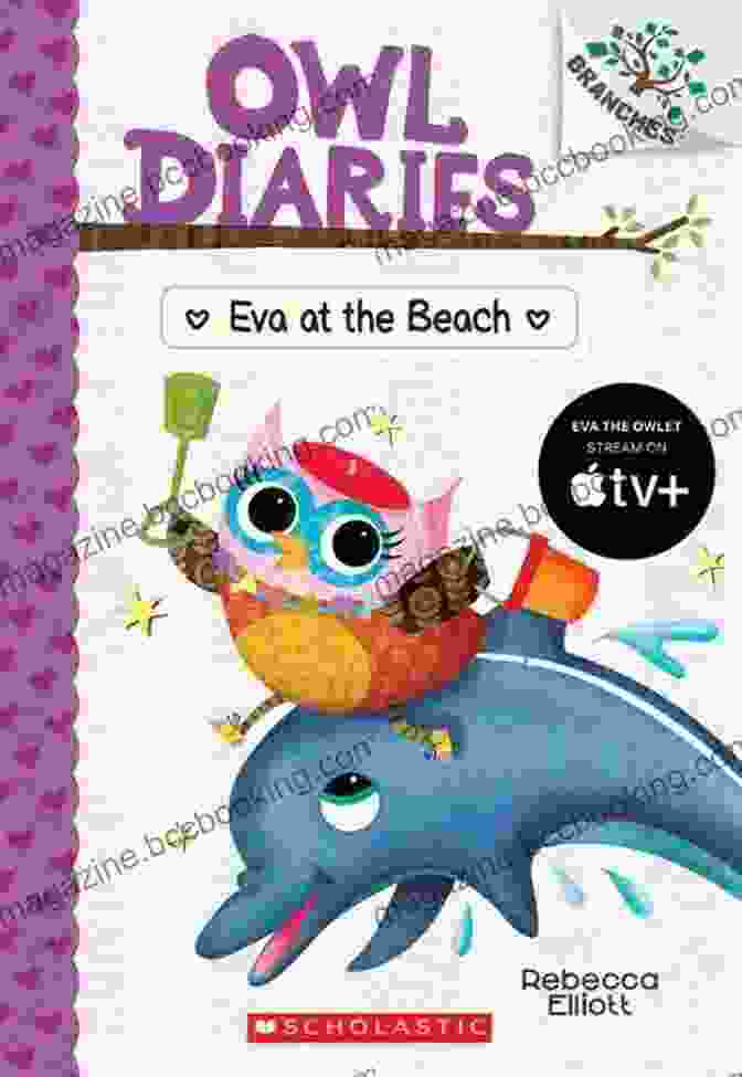 Eva And Her Friends Enjoying The Beach In Owl Diaries 14. Eva At The Beach: A Branches (Owl Diaries #14)