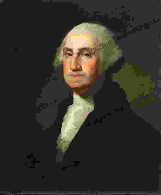 George Washington, The First President Of The United States A Kid S Guide To U S Presidents: Fascinating Facts About Each President Updated Through 2024 Election