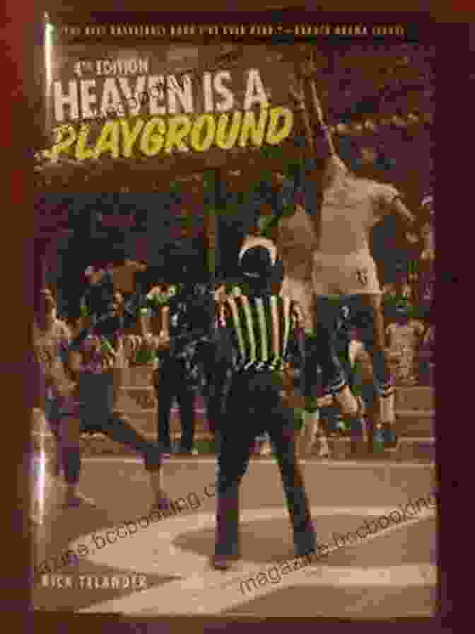 Heaven Is Playground 4th Edition Book Cover Heaven Is A Playground: 4th Edition