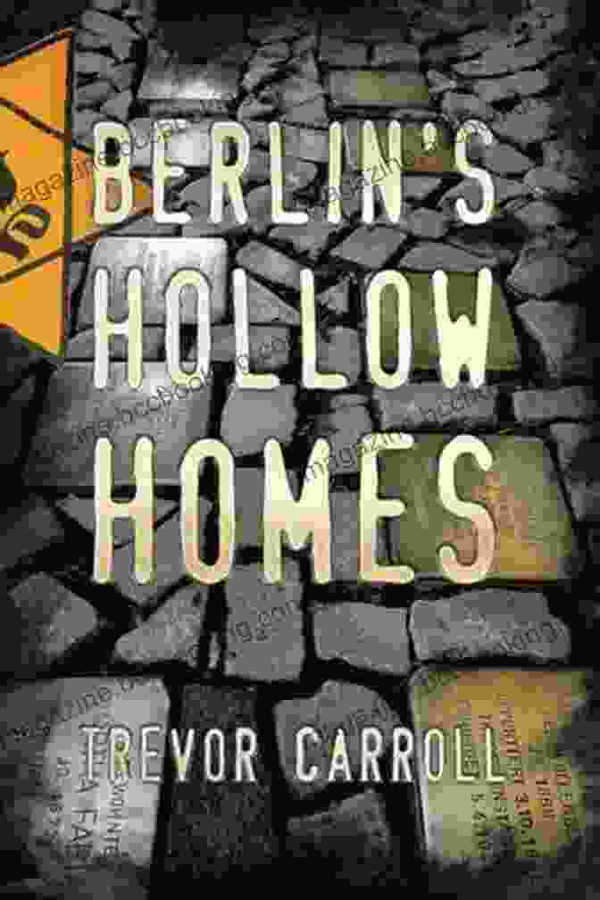 Intricate Details Of A Berlin Hollow Home Berlin S Hollow Homes Trevor Carroll