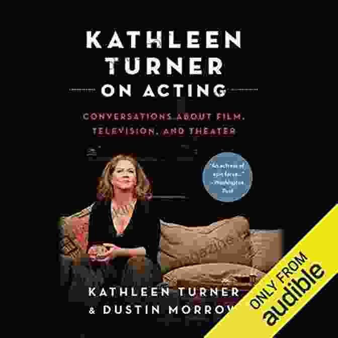 Kathleen Turner On Acting Book Cover Kathleen Turner On Acting: Conversations About Film Television And Theater