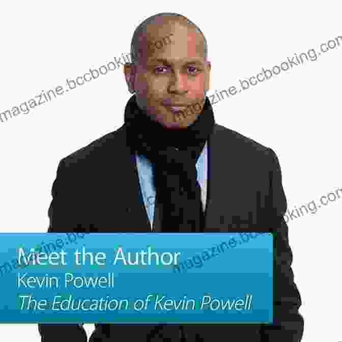 Kevin Powell, Author Of The Education Of Kevin Powell The Education Of Kevin Powell: A Boy S Journey Into Manhood