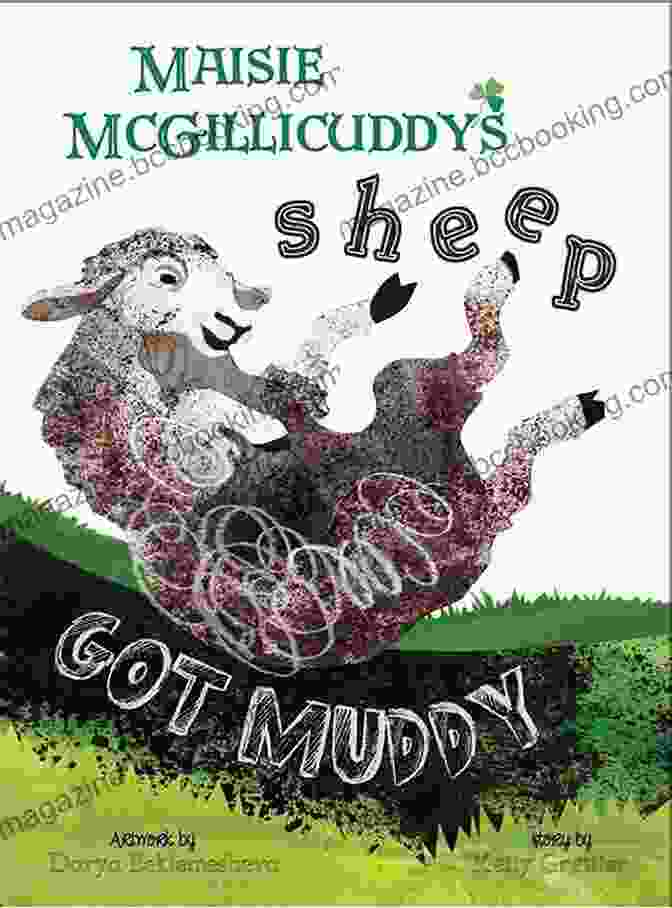 Maisie McGillicuddy And Her Muddy Sheep Maisie McGillicuddy S Sheep Got Muddy