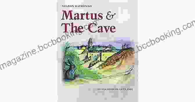 Martus And The Cave Book Cover Martus And The Cave Sharon Farritor Raimondo