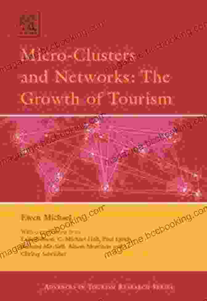 Micro Clusters And Networks Book Cover Micro Clusters And Networks (Advances In Tourism Research)