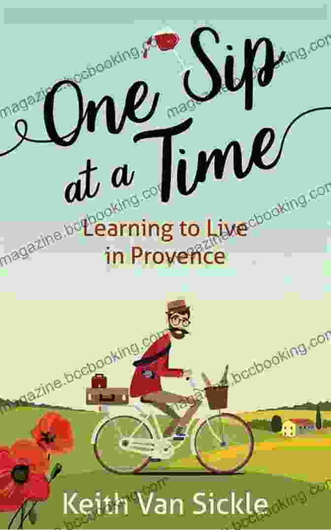 One Sip At A Time Book Cover One Sip At A Time: Learning To Live In Provence