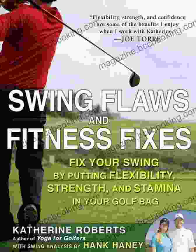 Phil Mickelson Endorsement Swing Flaws And Fitness Fixes: Fix Your Swing By Putting Flexibility Strength And Stamina In Your Golf Bag