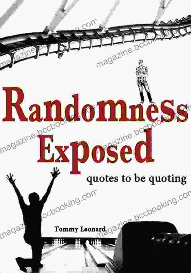 Randomness Exposed Quotes To Be Quoting Book Cover Randomness Exposed: Quotes To Be Quoting