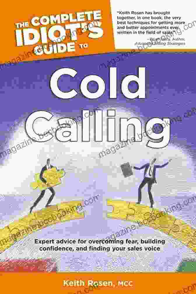 The Complete Idiot Guide To Cold Calling Book Cover The Complete Idiot S Guide To Cold Calling: Expert Advice For Overcoming Fear Building Confidence And Finding Your Sales Voice
