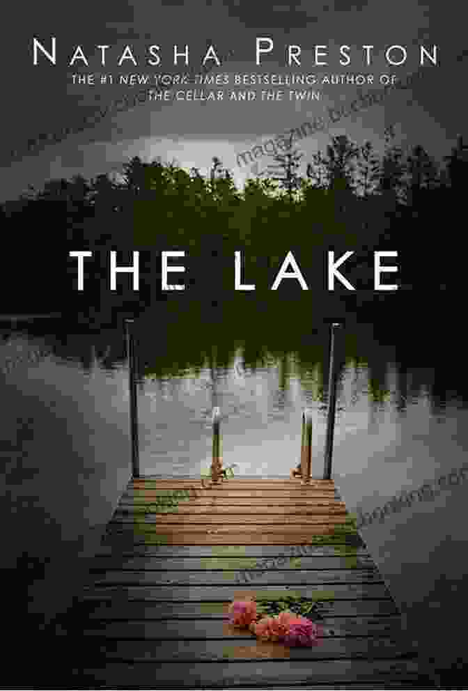 The Lake By Natasha Preston, A Suspenseful And Captivating Novel. The Lake Natasha Preston