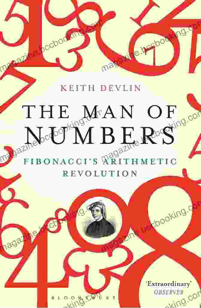 The Man Of Numbers: Fibonacci's Arithmetic Revolution Book Cover The Man Of Numbers: Fibonacci S Arithmetic Revolution