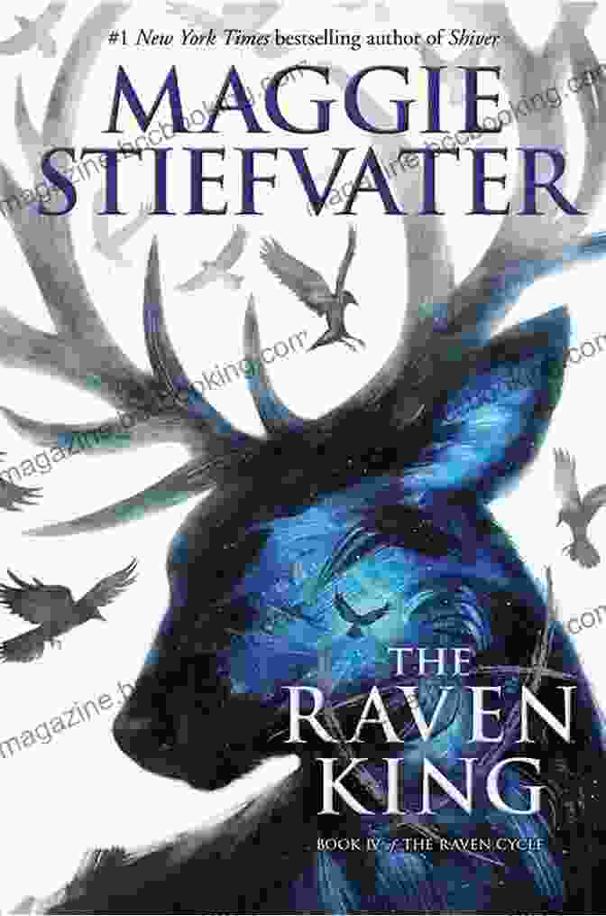 The Raven King By Maggie Stiefvater The Raven King (The Raven Cycle 4)