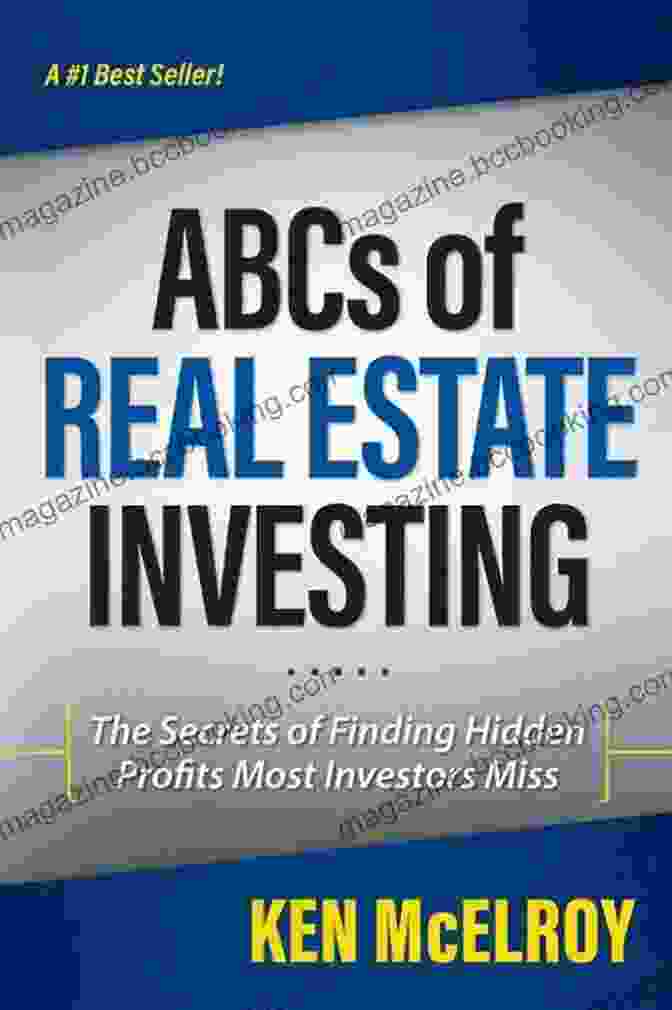 The Secrets Of Finding Hidden Profits Most Investors Miss The ABCs Of Real Estate Investing: The Secrets Of Finding Hidden Profits Most Investors Miss (Rich Dad S Advisors (Paperback))