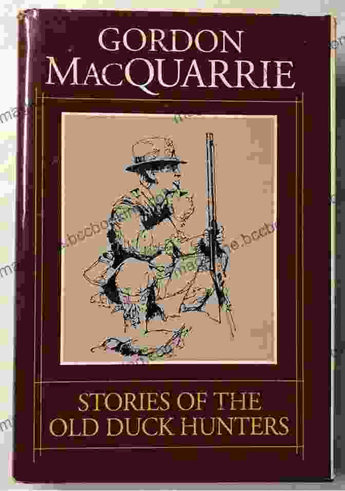 The Story Of An Old Duck Hunter Book Cover Gordon MacQuarrie: The Story Of An Old Duck Hunter