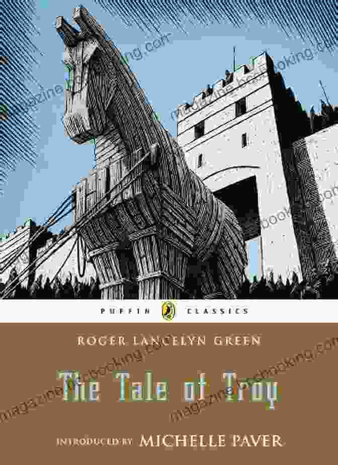 The Tale Of Troy Puffin Classics Cover Featuring An Epic Battle Scene From The Trojan War The Tale Of Troy (Puffin Classics)