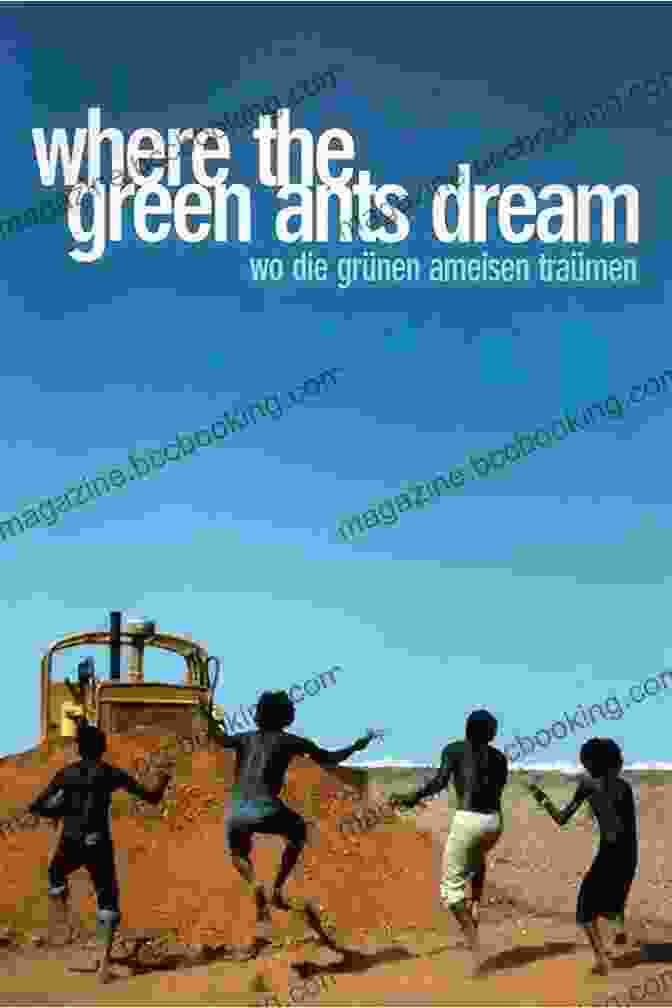 Where The Green Ants Dream, A Visually Stunning And Surreal Journey Into The Australian Outback Scenarios III: Stroszek Nosferatu Phantom Of The Night Where The Green Ants Dream Cobra Verde