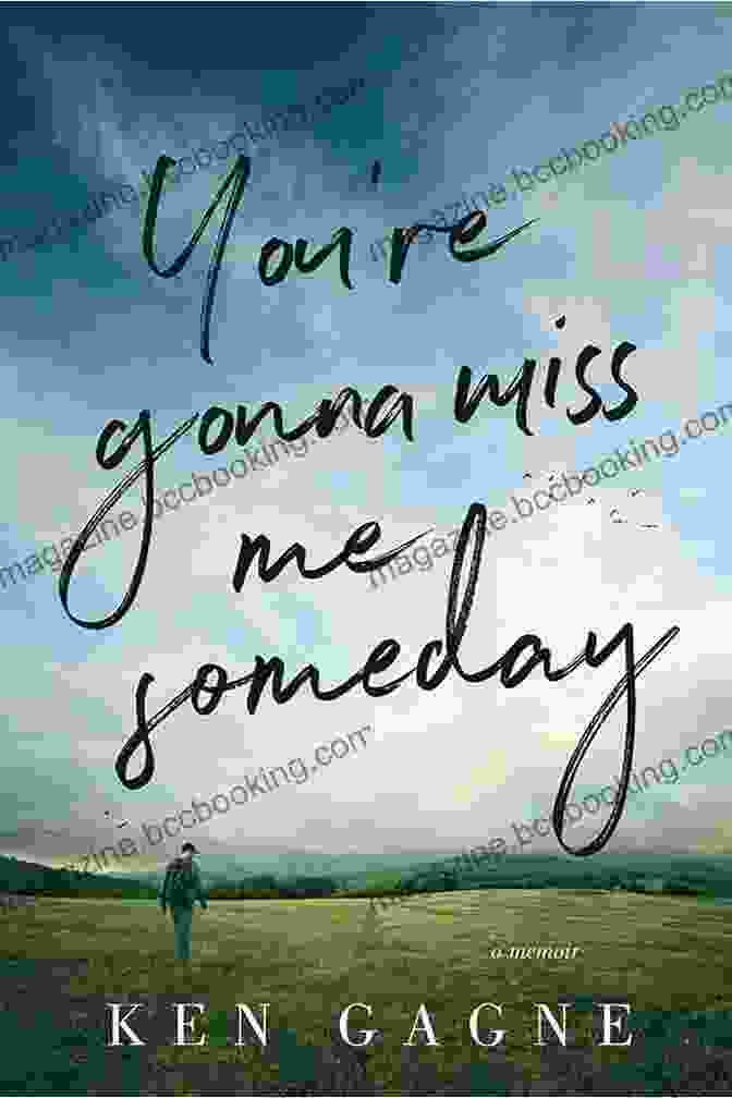 You're Gonna Miss Me Someday Memoir Book Cover You Re Gonna Miss Me Someday: A Memoir
