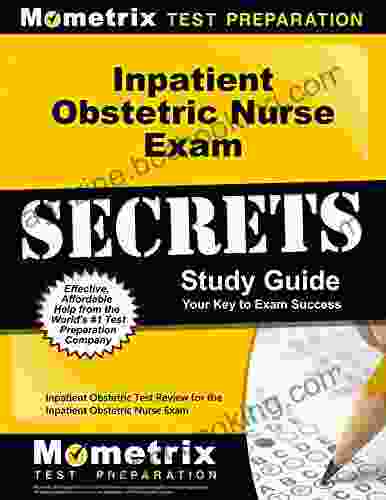 Inpatient Obstetric Nurse Exam Secrets Study Guide: Test Review For The Inpatient Obstetric Nurse Exam