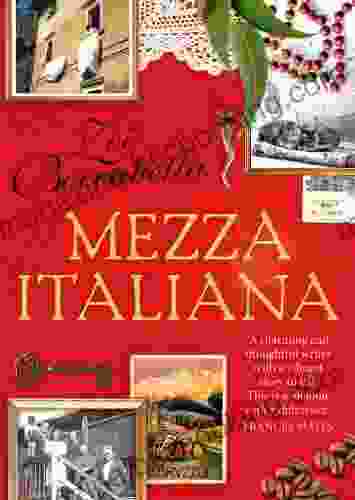 Mezza Italiana: An Enchanting Story About Love Family La Dolce Vita And Finding Your Place In The World