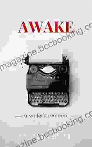 Awake: A Writer S Romance Keanan Brand