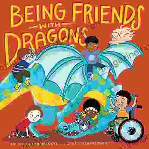 Being Friends With Dragons Katherine Locke