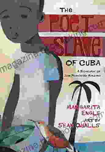 The Poet Slave Of Cuba: A Biography Of Juan Francisco Manzano (Pura Belpre Medal Author (Awards))