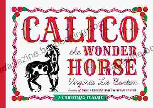 Calico The Wonder Horse: Christmas Gift Edition