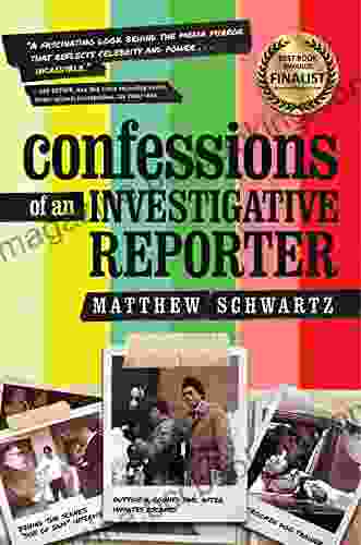 Confessions Of An Investigative Reporter
